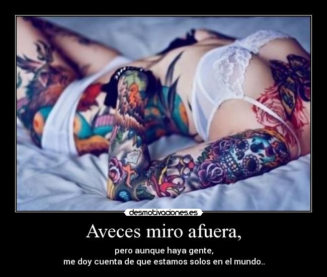 Aveces miro afuera, - 