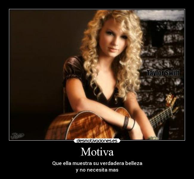 carteles taylor swift motiva que ella muestra verdadera belleza interna necesita mas desmotivaciones