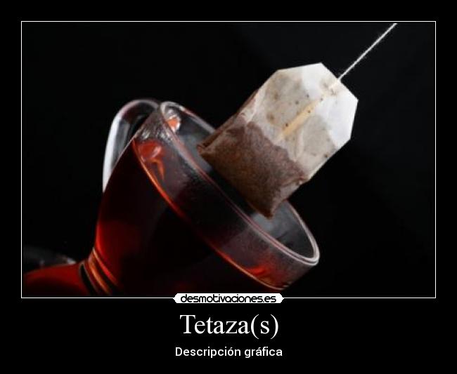 Tetaza(s) - Descripción gráfica