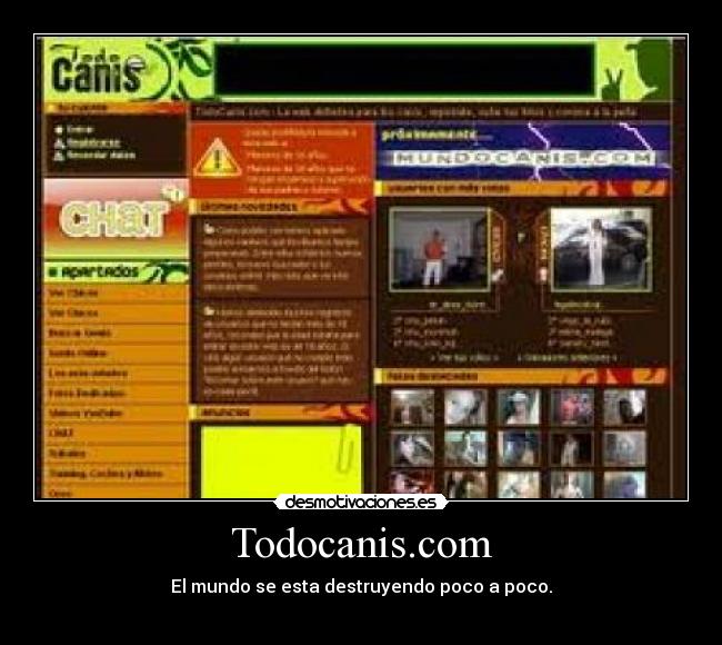 Todocanis.com - El mundo se esta destruyendo poco a poco.