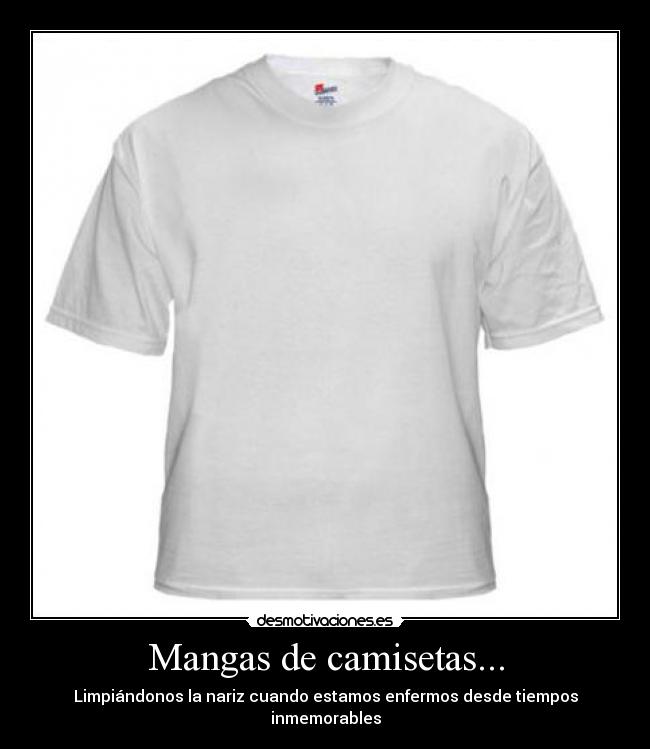 Mangas de camisetas... -
