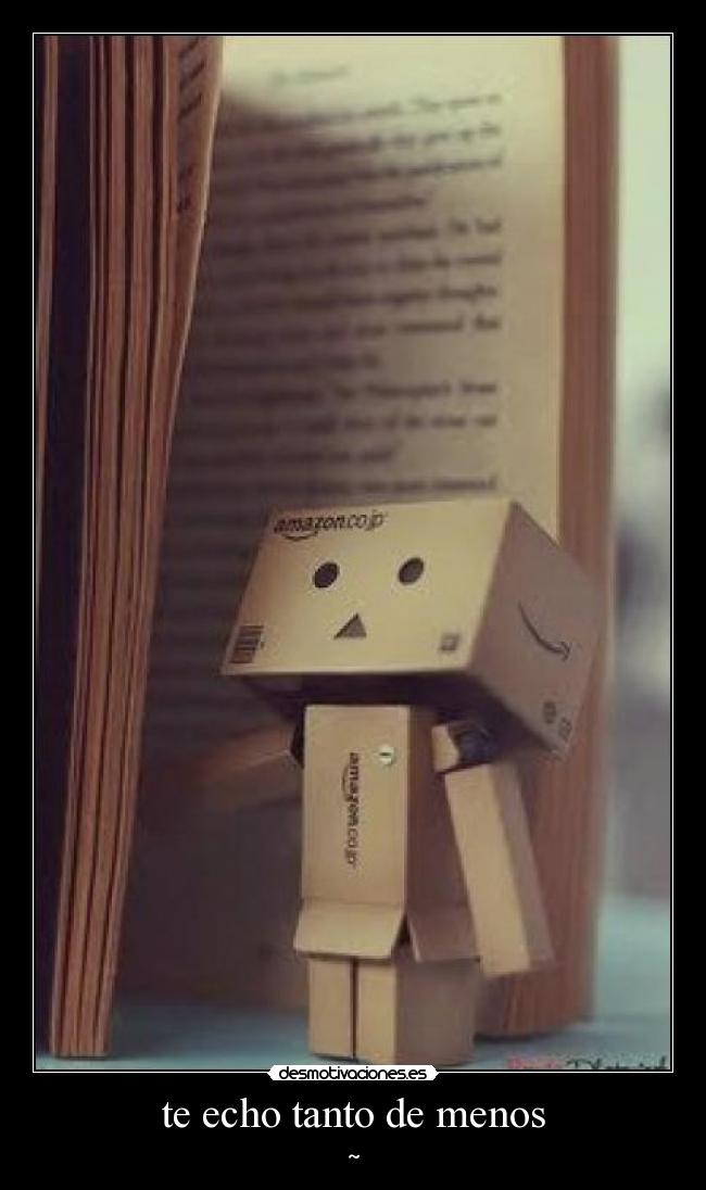 te echo tanto de menos - ~