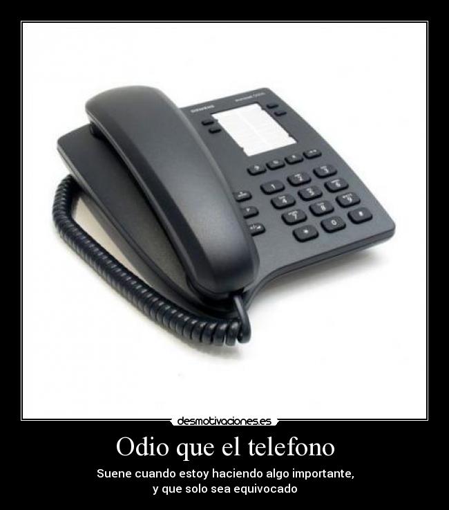 Odio que el telefono - 