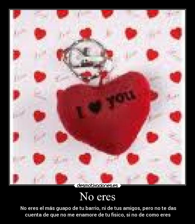 No eres - 