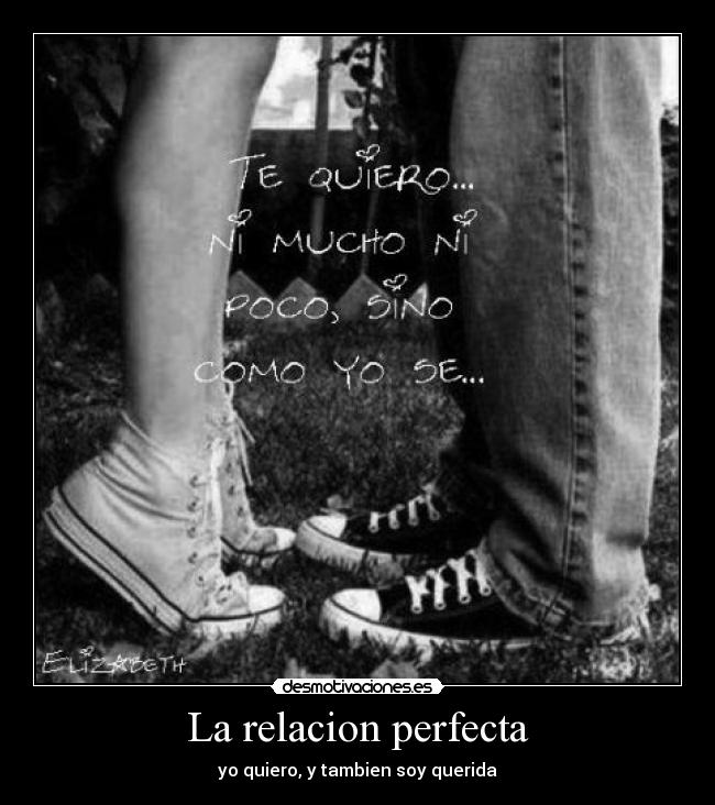 La relacion perfecta - yo quiero, y tambien soy querida