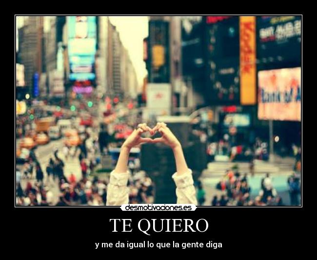 TE QUIERO - 