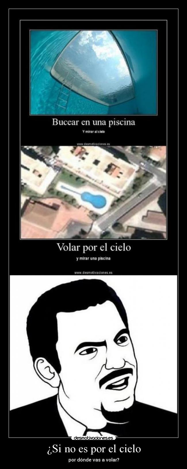 ¿Si no es por el cielo - 