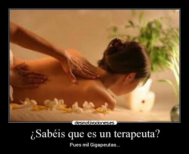 ¿Sabéis que es un terapeuta? -