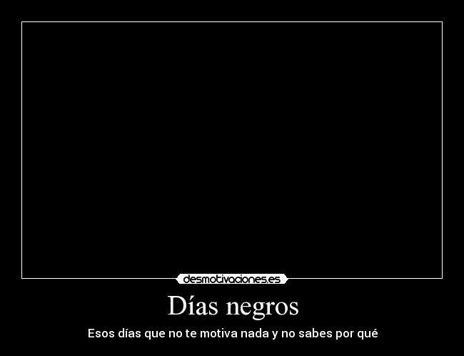 Días negros -