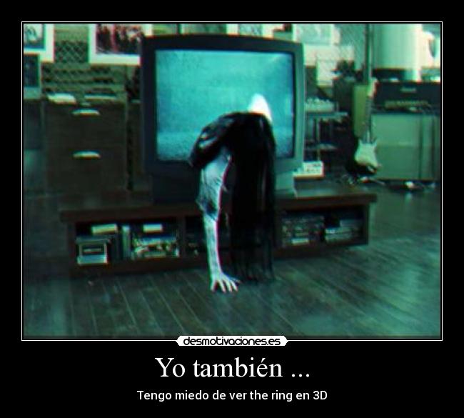 Yo también ... -
