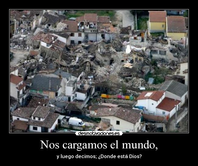 Nos cargamos el mundo, -