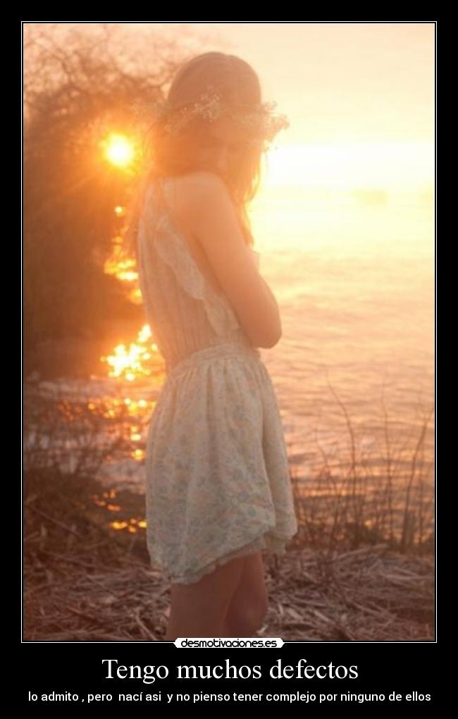 Tengo muchos defectos -