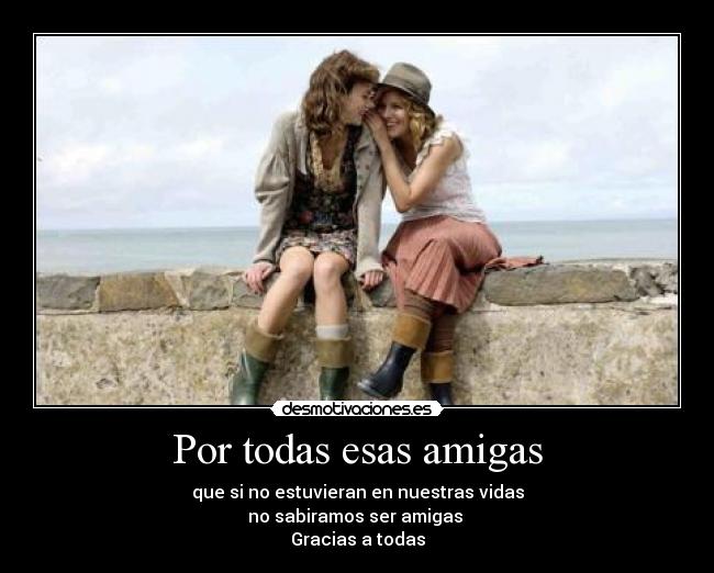Por todas esas amigas - 
