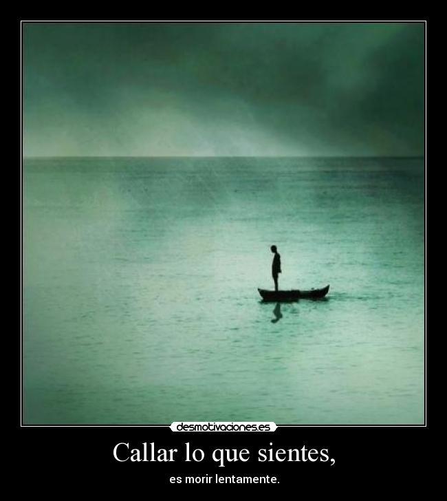 Callar lo que sientes, - 