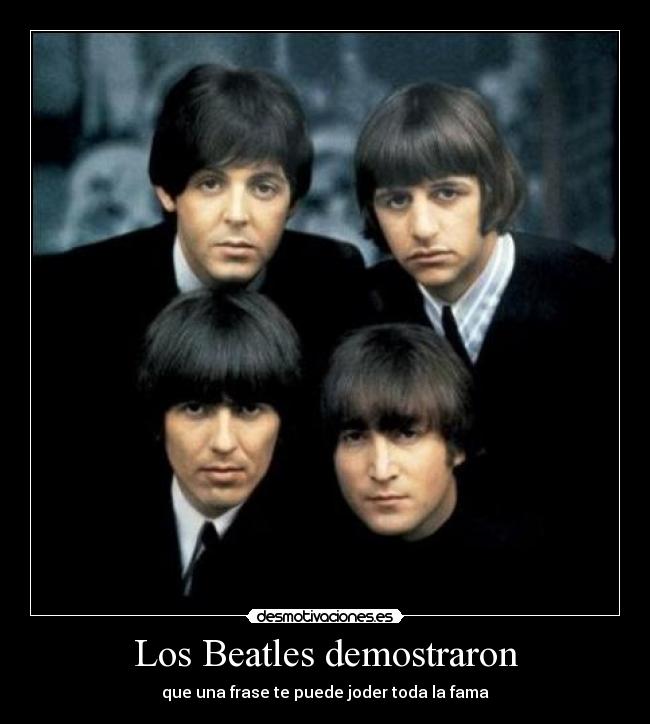 Los Beatles demostraron - 