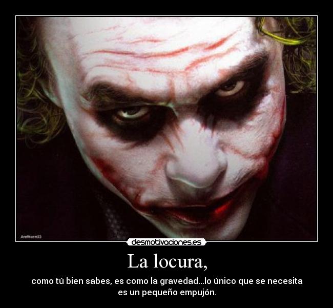 La locura, - 
