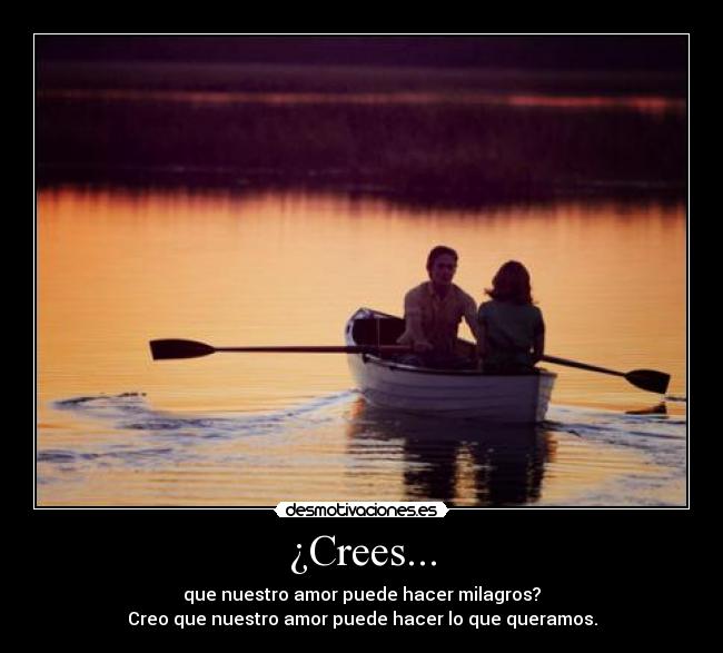 ¿Crees... -