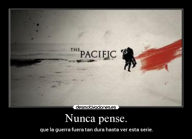 Nunca pense. -