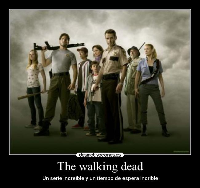 The walking dead - Un serie increible y un tiempo de espera incrible