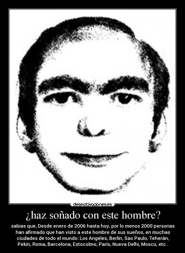 ¿haz soñado con este hombre? Desmotivaciones
