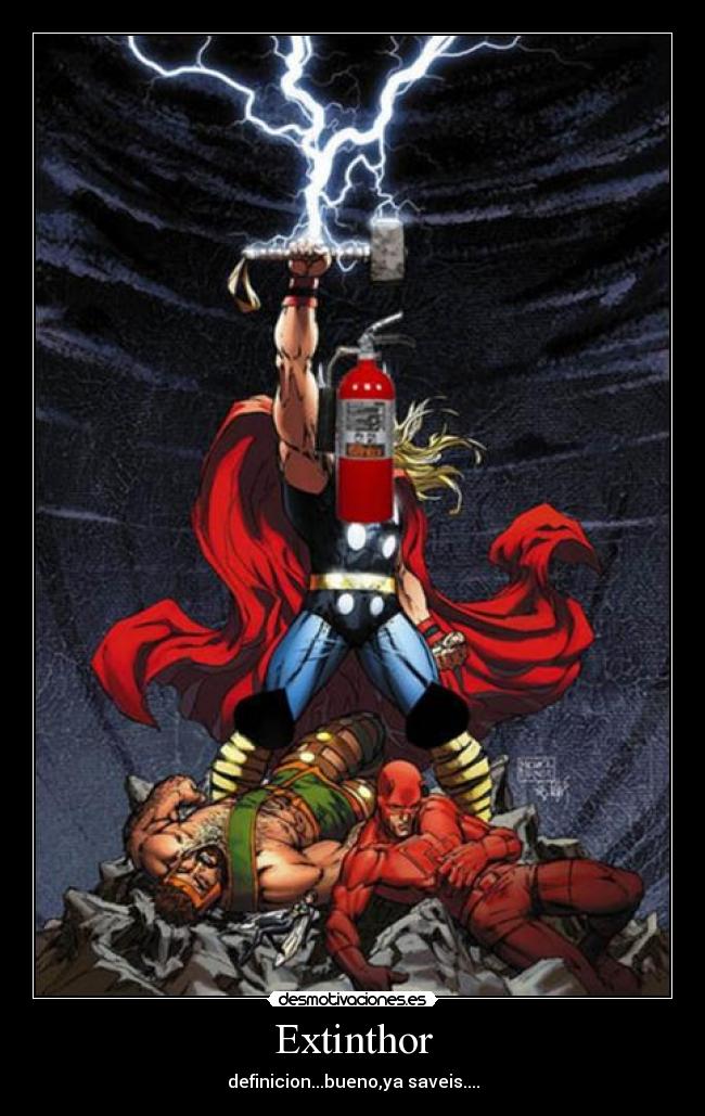 carteles thordefinicion graficaextintorextinthor desmotivaciones