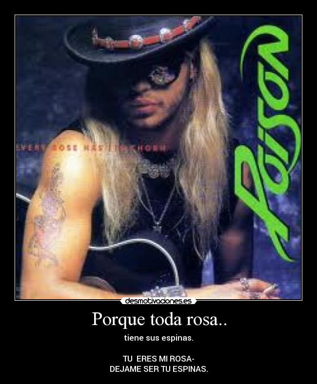 Porque toda rosa.. -