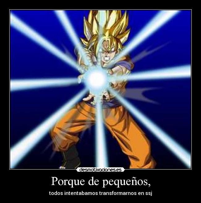 carteles gokupequenostransformarnosssj desmotivaciones