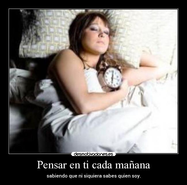 Pensar en ti cada mañana -