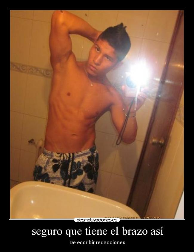 seguro que tiene el brazo así - De escribir redacciones