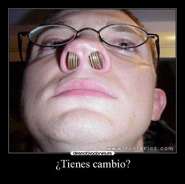 ¿Tienes cambio? - 