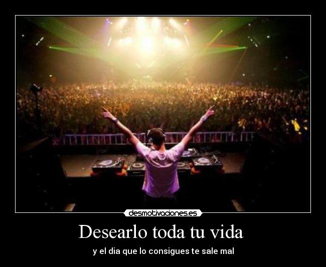 Desearlo toda tu vida -