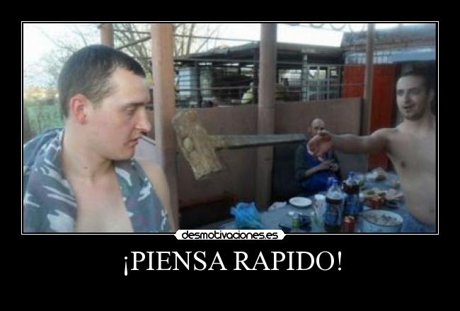 ¡PIENSA RAPIDO! - 
