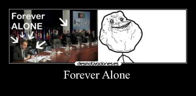 Forever Alone -
