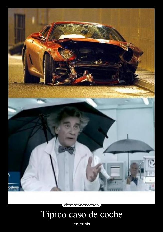 Típico caso de coche - en crisis