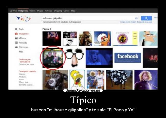 Típico - buscas milhouse gilipollas y te sale El Paco y Yo