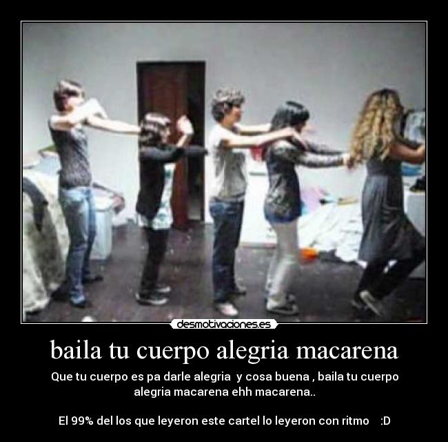 baila tu cuerpo alegria macarena -
