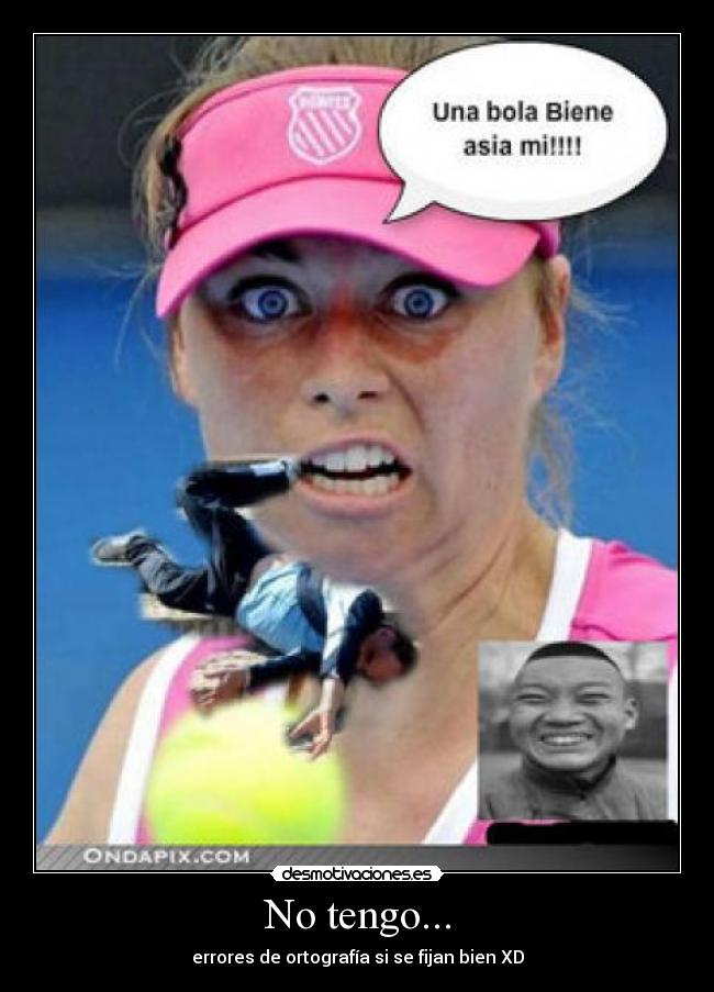 No tengo... - 