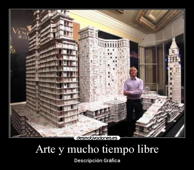 Arte y mucho tiempo libre - Descripción Gráfica
