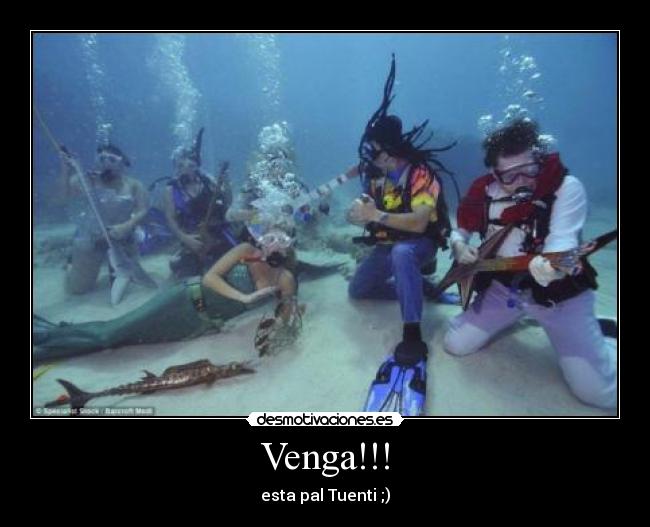 Venga!!! - esta pal Tuenti ;)