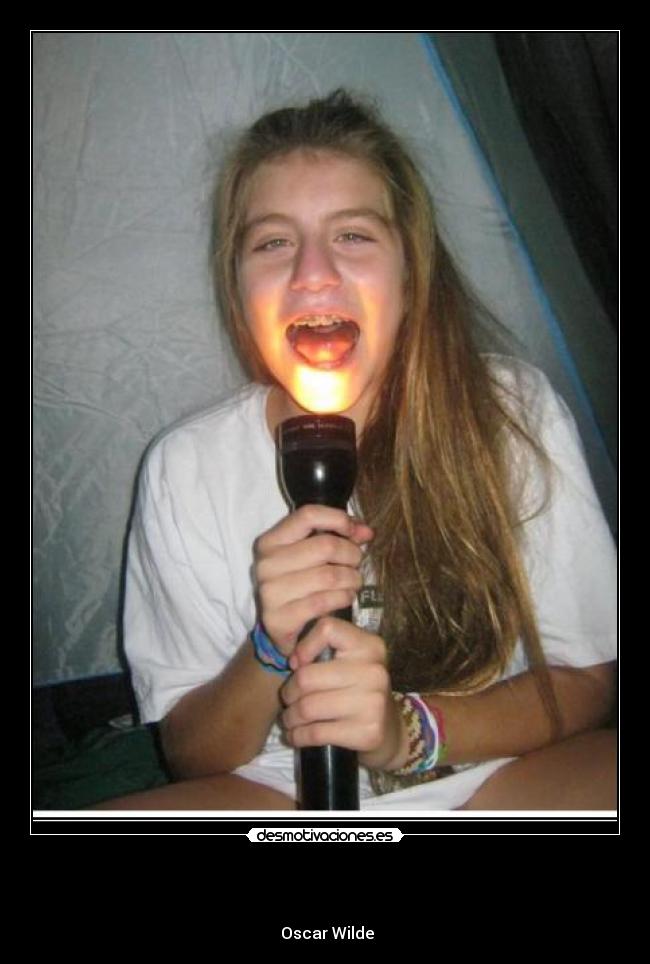    -                            
 Oscar Wilde