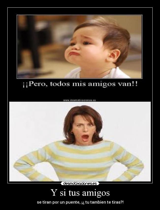 Y si tus amigos - 