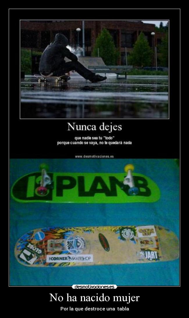 No ha nacido mujer -