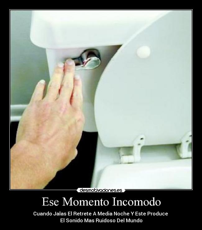 Ese Momento Incomodo - 