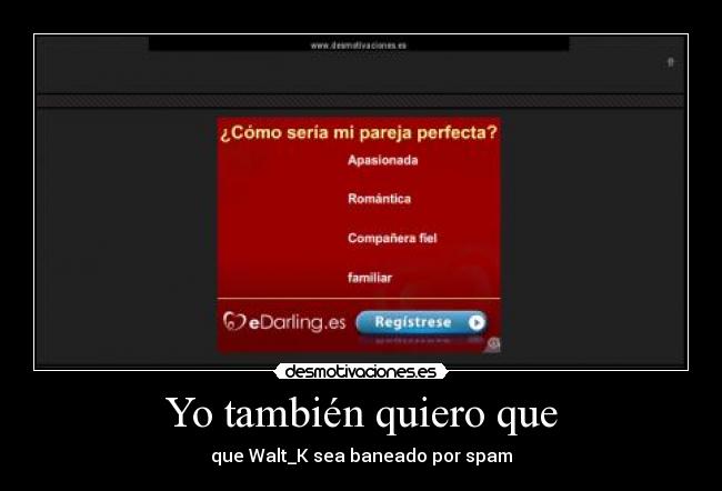 Yo también quiero que - 