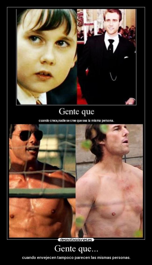 Gente que... -