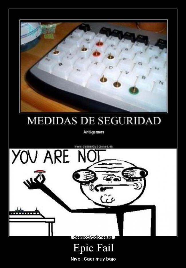 Epic Fail - Nivel: Caer muy bajo