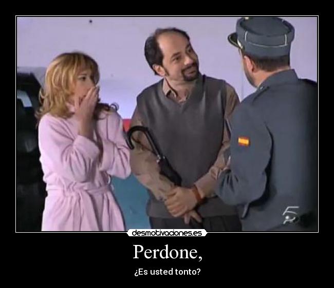 Perdone, - 