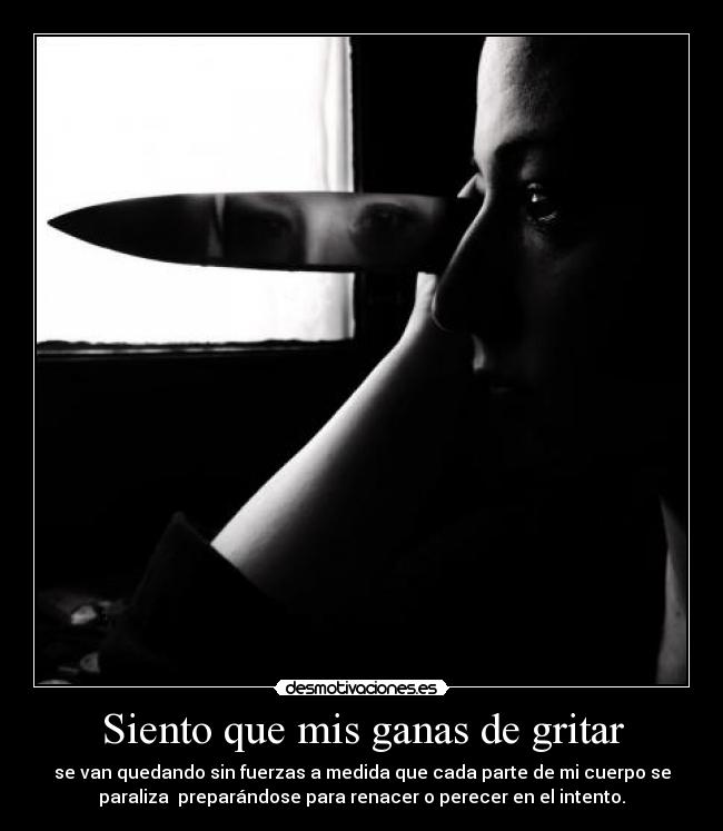 Siento que mis ganas de gritar - 