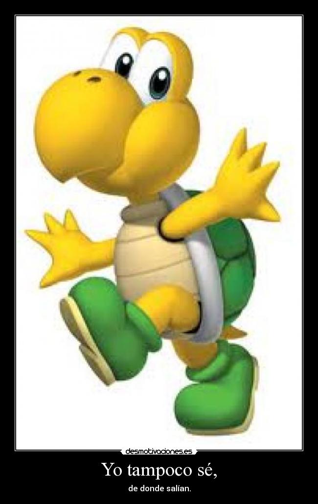 Yo tampoco sé, - 