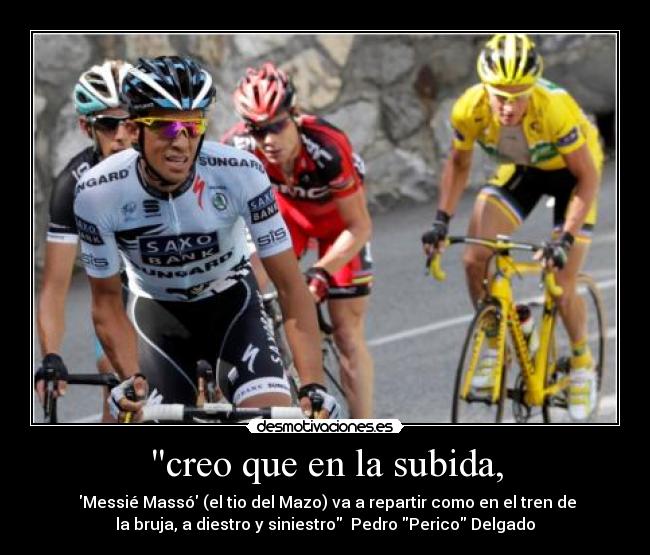 carteles tour 2011 contador schleck evans voeckler pajara tio del mazo perico delgado desmotivaciones